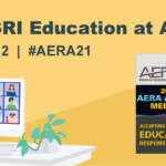 American Educational Research Association’s Annual Meeting 2021
