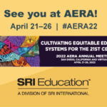 Join SRI Education at AERA 2022!