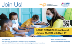 Join IES and SRI Education, on January 19th at 3pm, as we launch the Leveraging Evidence to Accelerate Recovery Nationwide (LEARN) Network!
